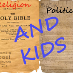 Religion Politics and Kids