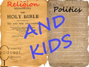 Religion Politics and Kids