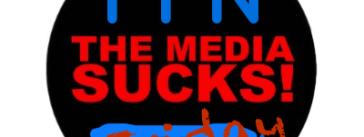 Media Sucks Friday MSF